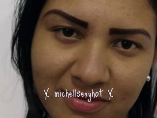 X_michellsexyhot_X