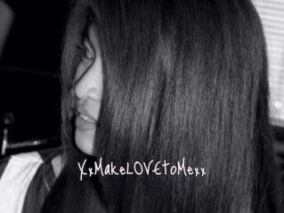 XxMakeLOVEtoMexx
