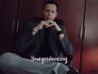 Yourgoodmorning