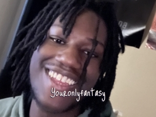Youronlyfantasy